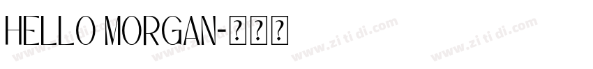 Hello Morgan字体转换